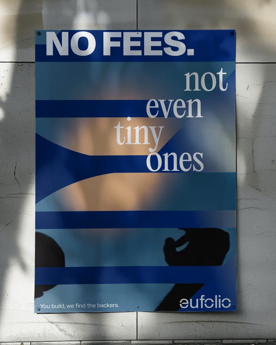 Eufolio visual identity: poster reading “No fees. Not even tiny ones.”